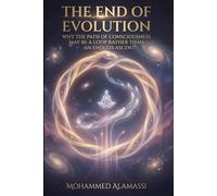 The End of Evolution: Why the Path of Consciousness May Be a Loop Rather Than an Endless Ascent
