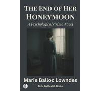 The End of Her Honeymoon: A Psychological Crime Novel