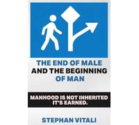 The End of Male And Beginning of Man
