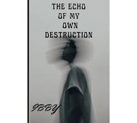 The End Of My Own Destruction