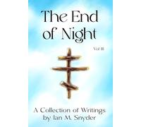 The End of Night Vol III