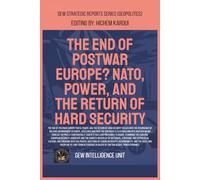 The End Of Postwar Europe?: NATO, Power, And The Return Of Hard Security