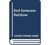 The End of Someone Else's Rainbow [Taschenbuch] by Robert Rosser