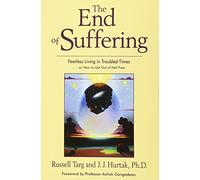 Russell Targ J. J. Hurtak The End of Suffering (Tascabile)