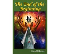 The End of the Beginning: World Events that Changed Everything: 5