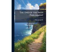 The End of the Irish Parliament