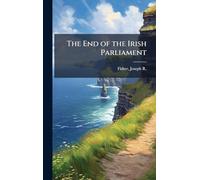 The End of the Irish Parliament