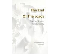THE END OF THE LOGOS: The Last Station for Humanity