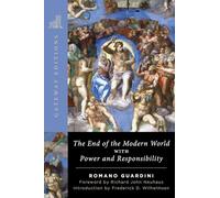 Romano Guardini The End of the Modern World (Tascabile)