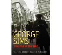 The End of the Web (British Library Classic Thrillers)