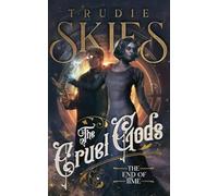 The End of Time: Book Three of The Cruel Gods: 3 - NUOVO