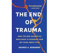 George A Bonanno The End of Trauma (Tascabile) (PRESALE 26/09/2024)