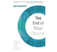 Adyashanti The End of Your World (Tascabile)