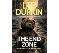 The End Zone: A Survival Thriller of Collapse, Choice, and Consequence