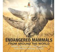 The Endangered Mammals from Around the World Animal Books for Kids A (Tascabile)