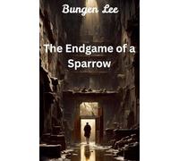 The Endgame of a Sparrow