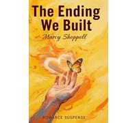 The Ending We Built: 2