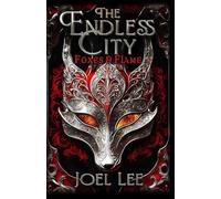 The Endless City: Foxes and Flame