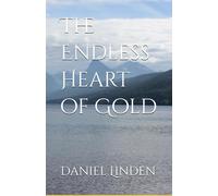 The Endless Heart of Gold