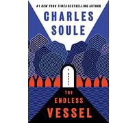 The Endless Vessel: A Novel