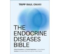 THE ENDOCRINE DISEASES BIBLE: Clinical Foundations and Practical Applications + Science-Backed Solutions for Symptom Relief and Long-Term Health Stability