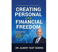 The endodontist's 2019 guide to creating personal and financial freedom (u...