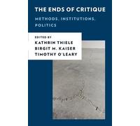 The Ends of Critique (Tascabile) New Critical Humanities