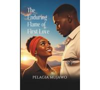 The Enduring Flame of First Love