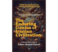 The Enduring Genius of Iranian Civilization