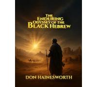 The Enduring Odyssey of the Black Hebrew