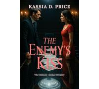 The Enemy’s Kiss: The Billion-Dollar Rivalry