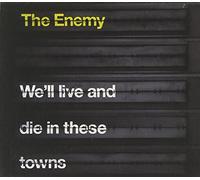 Enemy - We'll Live & Die In These Towns