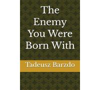 The Enemy You Were Born With