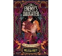 The Enemy's Daughter: Liebe lässt sich nicht verbieten | Romantasy | Die moderne Neuerzählung der Sage um Tristan und Isolde | Mutige Heldin im Kampf für Selbstbestimmung, Frieden und die große Liebe