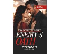 THE ENEMY'S OATH: An Age-Gap Mafia Romance (Marchetti Dynasty)