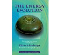 Viktor Schauberger The Energy Evolution (Tascabile)