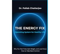 The Energy Fix: Operating system for Healthy Life