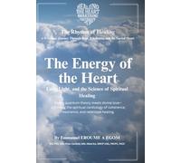 The Energy of the Heart: Quantum Coherence, Love, and the Christ-Centered Rhythm