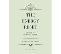 The Energy Reset: 30 Days to Personal Power