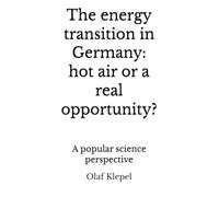 The energy transition in Germany: hot air or a real opportunity?: A popular science perspective