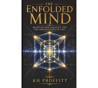 The Enfolded Mind: Quantum Non-Locality and the Architecture of God