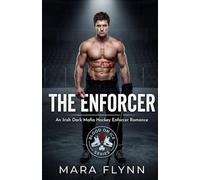 The Enforcer: An Irish Dark Mafia Hockey Enforcer Romance
