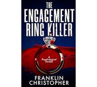 The Engagement Ring Killer: A Dark Psychological Thriller