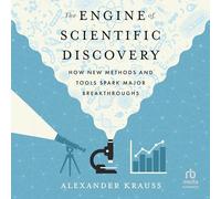 The Engine of Scientific Discovery: How New Methods and Tools Spark Major Breakthroughs