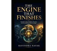 The Engine That Finishes: Execution Loops, Feedback, Recovery, and Accomplishing What You Begin