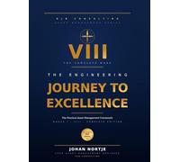 The Engineering Journey to Excellence: The Practical Asset Management Framework