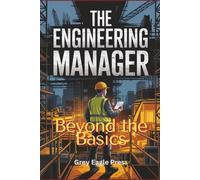 The Engineering Manager: Beyond the Basics