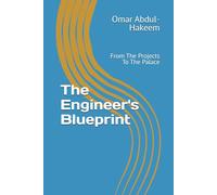 The Engineer's Blueprint: From The Projects To The Palace: 1