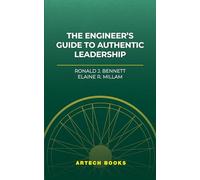 The Engineer's Guide to Authentic Leadership