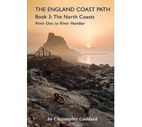 The England Coast Path - Book 3: The North Coasts